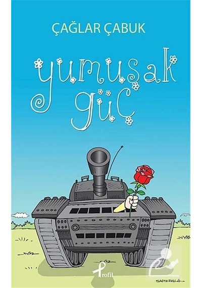 Yumuşak Güç - Çağlar Çabuk - Profil Kitap