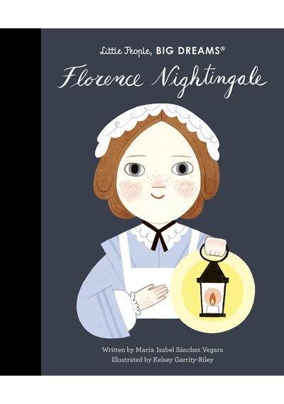 Florence Nightingale - Little People, Big Dreams Frances Lincoln
