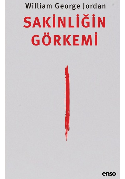 Sakinliğin Görkemi - William George Jordan