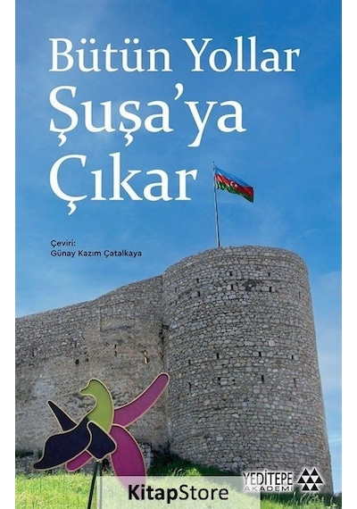 Bütün Yollar Şuşa'ya Çıkar- Yeditepe Akademi
