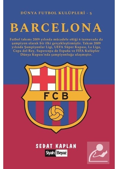 Barcelona - Dünya Futbol Kulüpleri 5 - Sedat Kaplan - Siyah Beyaz