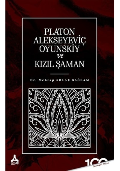 Platon Alekseyeviç Oyunskiy ve Kızıl Şaman - Mehtap Solak Sağlam - Sonçağ Yayınları