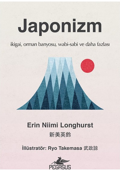 Japonizm ciltli: İkigai, Orman Banyosu, Wabi-sabi ve Daha Fazla
