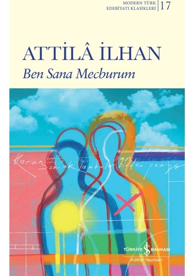 Ben Sana Mecburum İş Kültür Yayınları Attilâ İlhan
