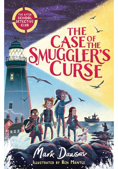The Case of the Smuggler's Curse - The After-School Detective Club Series - Mark Dawson