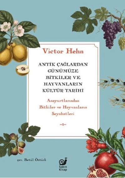 Antik Çağlardan Günümüze Bitkiler Ve Hayvanların Kültür Tarihi