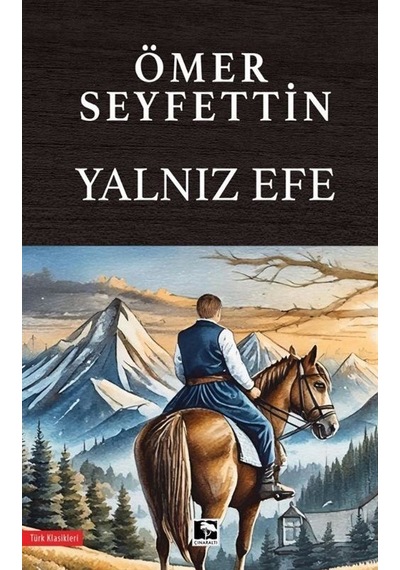 Yalnız Efe / Ömer Seyfettin