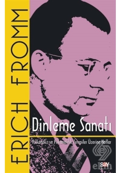 Dinleme Sanatı - Erich Fromm - Say Yayınları