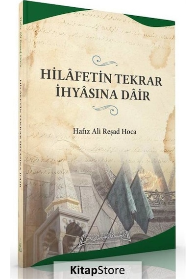 Hilafetin Tekrar İhyasına Dair  - Hafız Ali Reşad Hoca  - Darul Hilafetil Aliyye Medresesi
