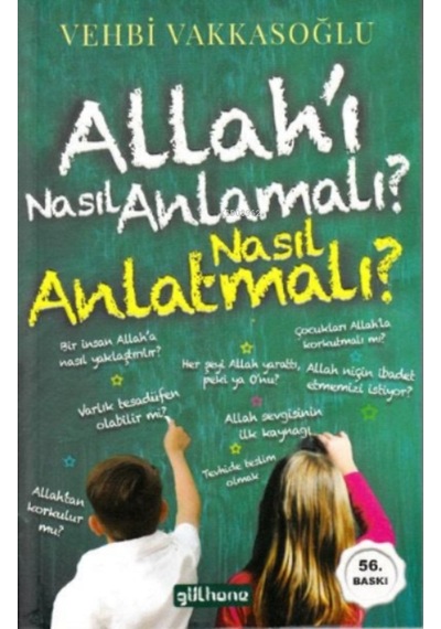 Allah'ı Nasıl Anlamalı? Nasıl Anlatmalı? - 528129233