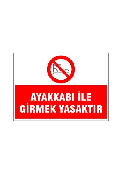 Ayakkabı İle Girmek Yasaktır, İsg Uyarı Levhası