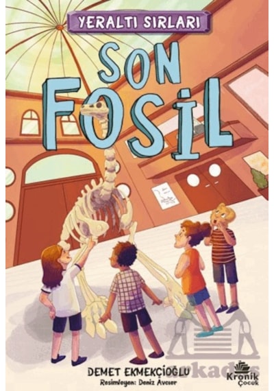 Yeraltı Sırları 2 - Son Fosil Kronik Çocuk