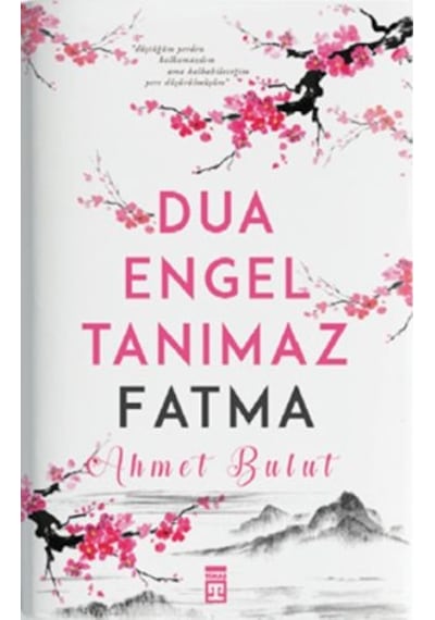 Dua Engel Tanımaz -  Fatma