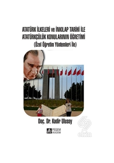 Atatürk Ilkeleri ve Inkılap Tarihi ile Atatürkçülü/Kadir Ulusoy
