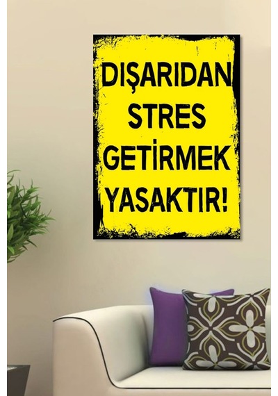 Stres Yasaktır Kanvas Tablo Ev Duvar Salon Ofis Dükkan Heidyelik Dekarayson Süsü Ölçü Seçiniz