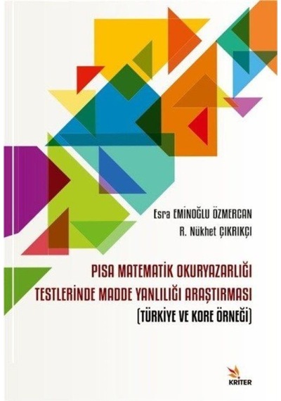 PISA Matematik Okuryazarlığı Testlerinde Madde Yanlılığı Araştırması  -  Türkiye ve Kore Örneği  -  Esra Eminoğlu Özmercan  -  Kriter