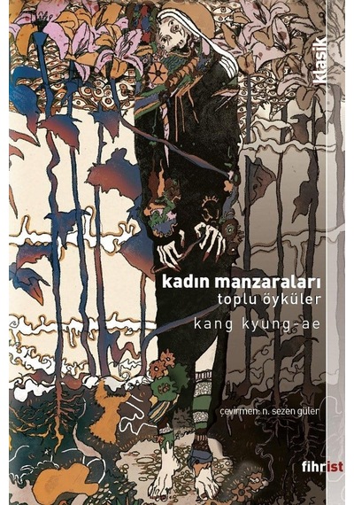 Kadın Manzaraları: Toplu Öyküleri