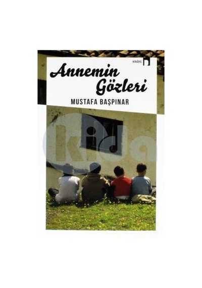 Annemin Gözleri - Mustafa Başpınar - Dergah Yayınları