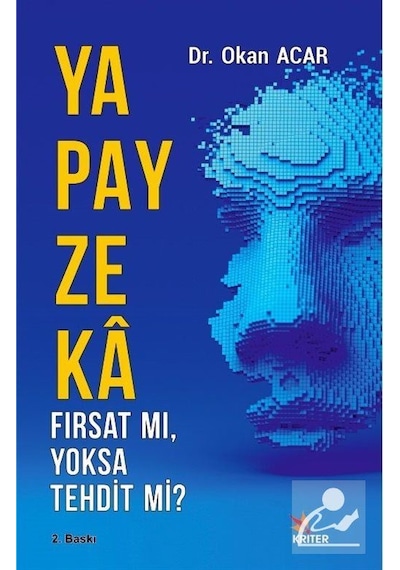 Yapay Zeka Fırsat Mı. Yoksa Tehdit Mi? / Dr. Okan Acar
