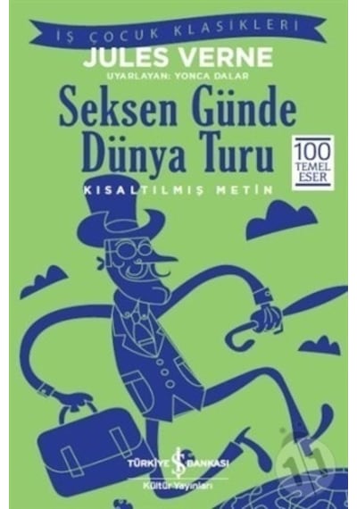 Iş Bankası Yayınları Seksen Günde Dünya Turu - Kısaltılmış Metin