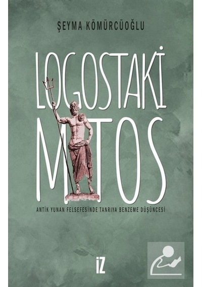 Logostaki Mitos - Şeyma Kömürcüoğlu - İz Yayıncılık