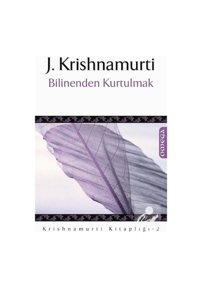 Bilinenden Kurtulmak - Jiddu Krishnamurti