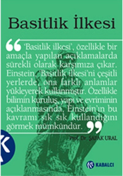 Basitlik İlkesi - Şafak Ural - Kabalcı Yayınevi