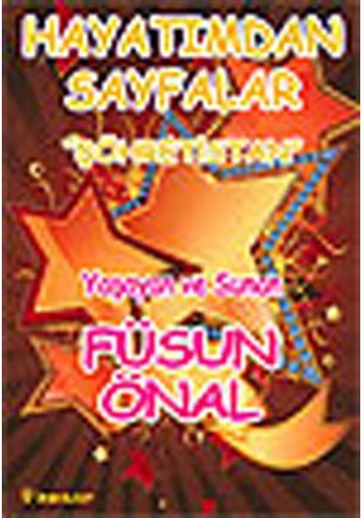 Hayatımdan Sayfalar 'Şöhretler' - Füsun Önal - İnkılap Kitabevi