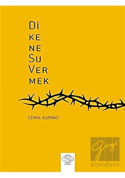Post Yayınevi - Dikene Su Vermek