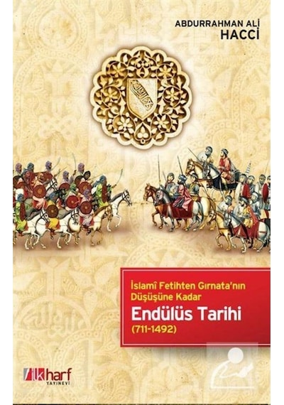 Endülüs Tarihi / Abdurrahman Ali Hacci 9786059844956