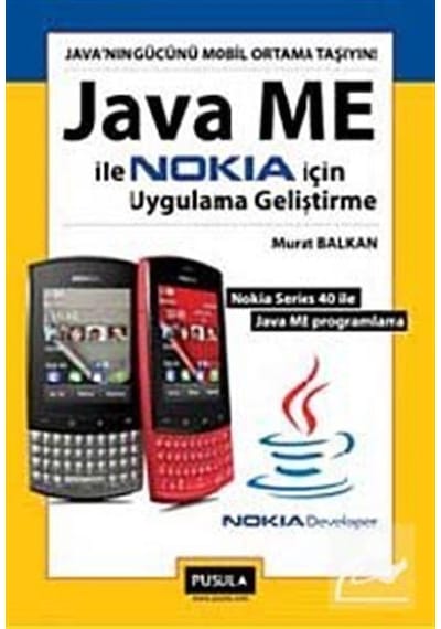 Java ME ile Nokia İçin Uygulama Geliştirme - Murat Balkan - Pusula Yayıncılık