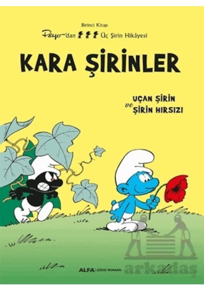 Kara Şirinler - Uçan Şirin ve Şirin Hırsızı - Birinci Kitap - Peyo'dan Üç Şirin Hikayesi- Alfa Yayıncılık