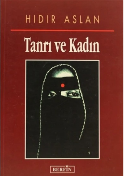 Tanrı Ve Kadın - Hıdır Aslan