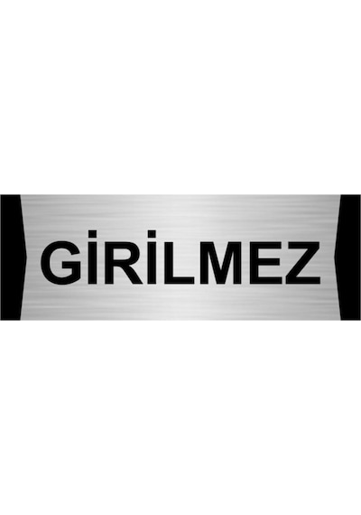 Girilmez 10x20cm Gümüş Renk Metal Yönlendirme Levhası