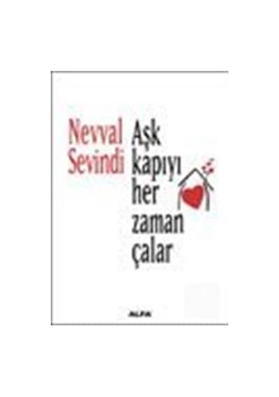 Aşk Kapıyı Her Zaman Çalar - Nevval Sevindi - Alfa Yayıncılık
