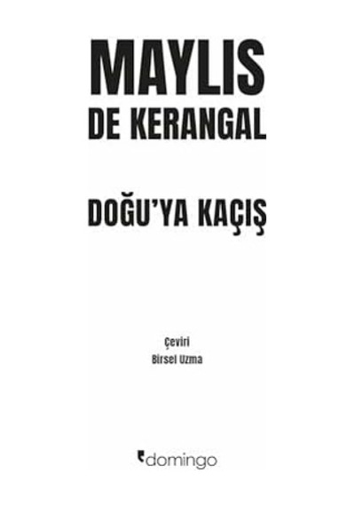 Doğu&apos Ya Kaçış
