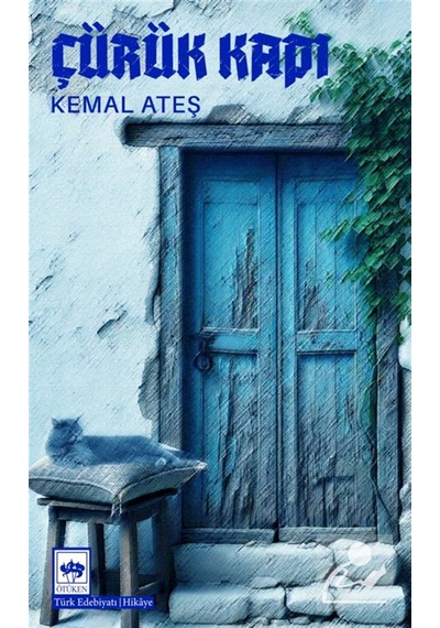 Çürük Kapı / Kemal Ateş