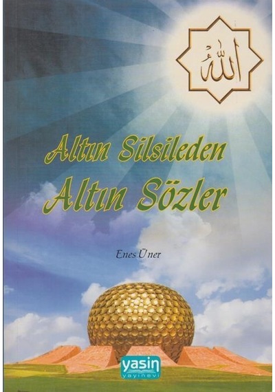 Altın Silsileden Altın Sözler