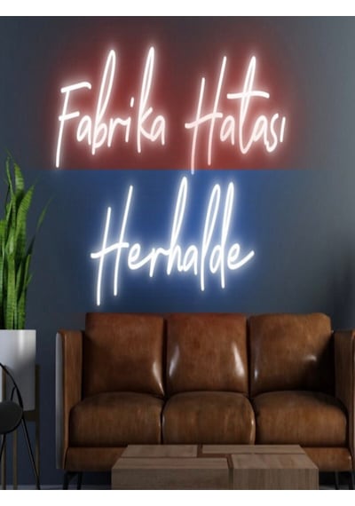Fabrika Hatası Herhalde Yazılı Neon Tabela Kırmızı