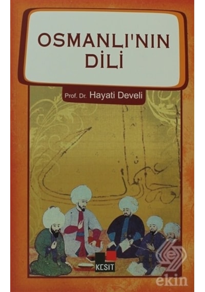 Osmanlı'nın Dili  - Hayati Develi  - Kesit Yayınları