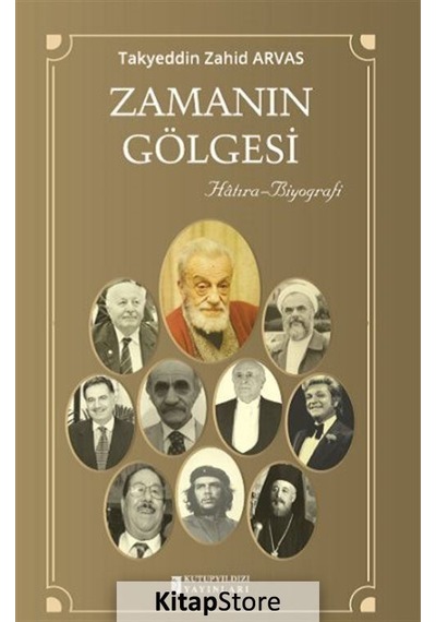 Zamanın Gölgesi - Takyeddin Zahid Arvas - Kutup Yıldızı Yayınları