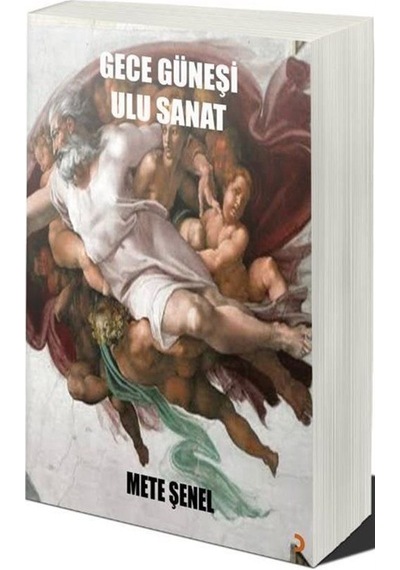 Gece Güneşi Ulu Sanat / Mete Şenel