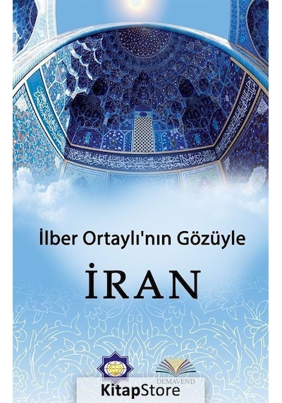 İlber Ortaylı'nın Gözünden İran - İlber Ortaylı - Demavend
