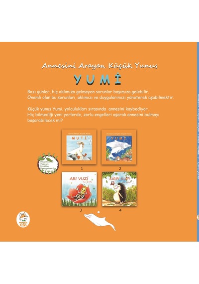 Annesini Arayan Küçük Yunus Yumi - Resimli Hikâye Kitabı / 5 yaş +