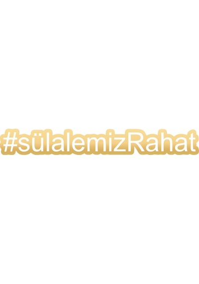 Sülalemiz Rahat Araba Sticker 17x17 Cm Gold