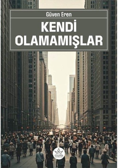Kendi Olamamışlar / Güven Eren