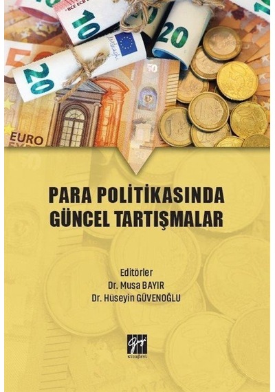 Para Politikasında Güncel Tartışmalar / Dr. Hüseyin Güvenoğlu