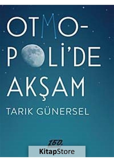 Otmopoli'de Akşam - Tarık Günersel - 160.Kilometre