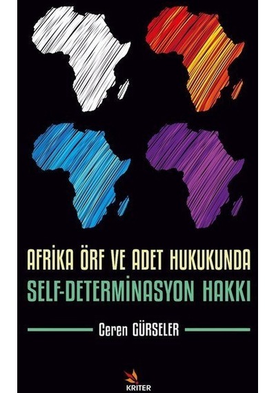 Afrika Örf ve Adet Hukukunda Self - Determinasyon Hakkı - Ceren Gürseler - Kriter