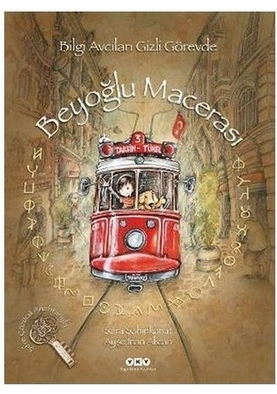 Beyoğlu Macerası - Bilgi Avcıları Gizli Görevde - Sara Şahinkanat - Yapı Kredi Yayınları